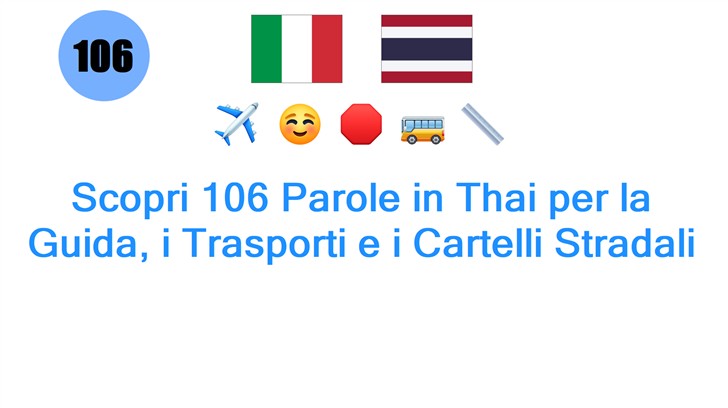 Scopri 106 Parole in Thai per la Guida, i Trasporti e i Cartelli Stradali